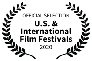Official selection U.S. & International Film Festivals 2020